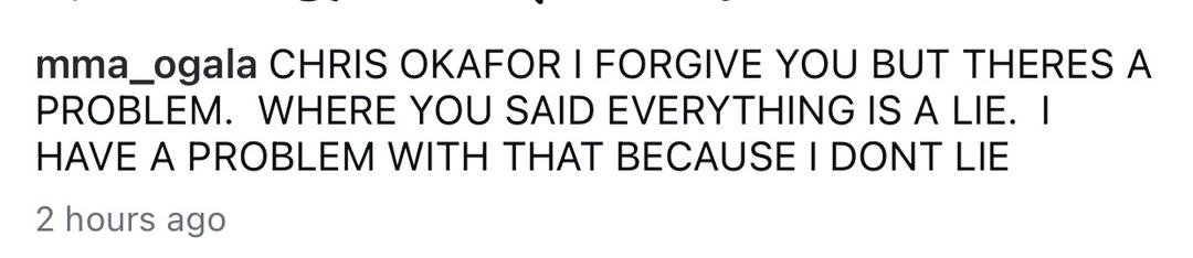I forgive you but I have a problem with where you said everything is a lie - Actress Doris Ogala reacts to her former lover, Pastor Chris Okafor?s public apology